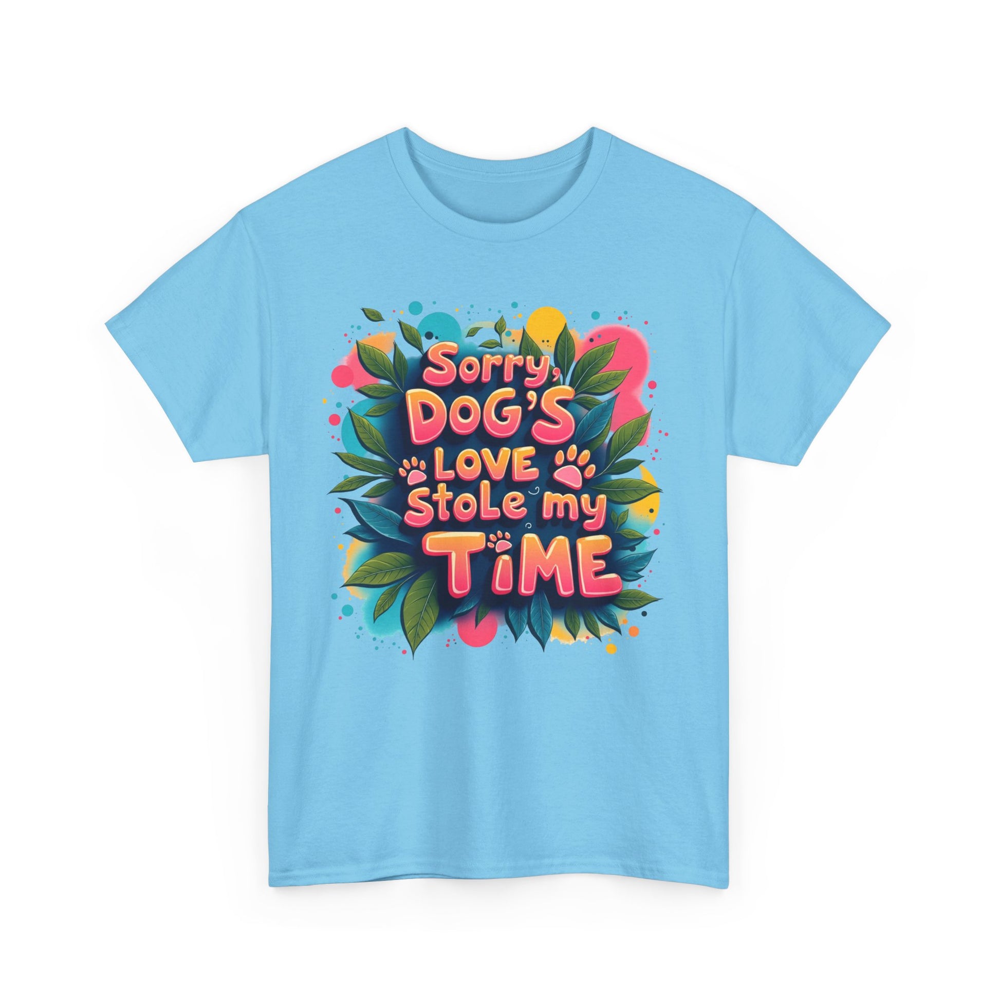 Dog Love Unisex Tee - Sorry Dog's Love Stole My Time
