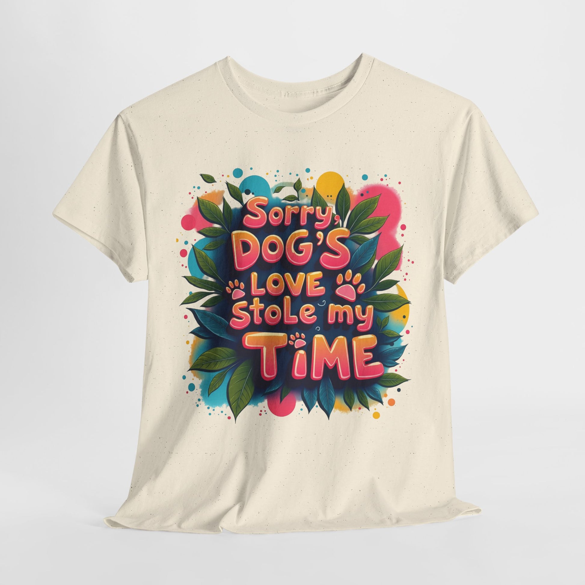 Dog Love Unisex Tee - Sorry Dog's Love Stole My Time