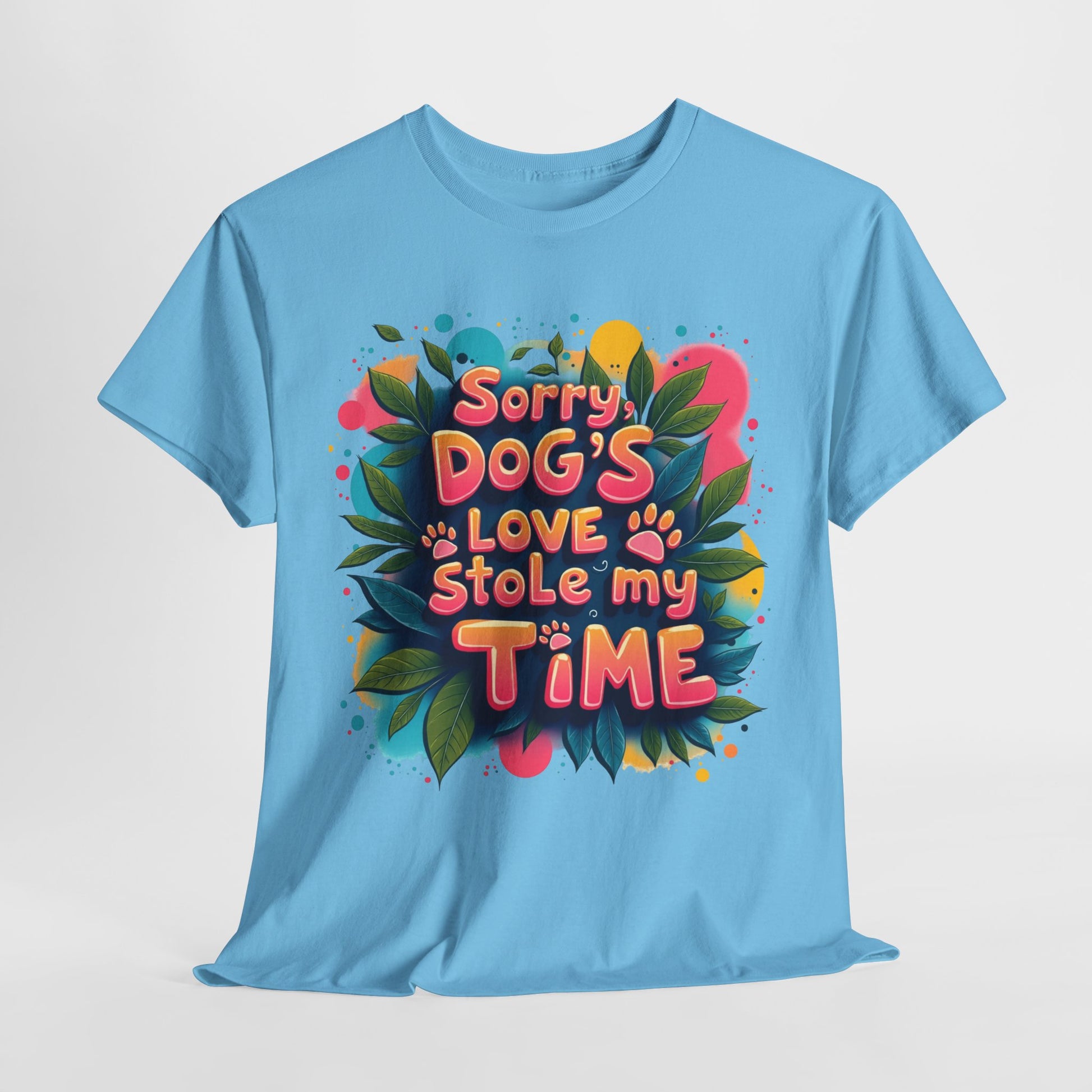 Dog Love Unisex Tee - Sorry Dog's Love Stole My Time