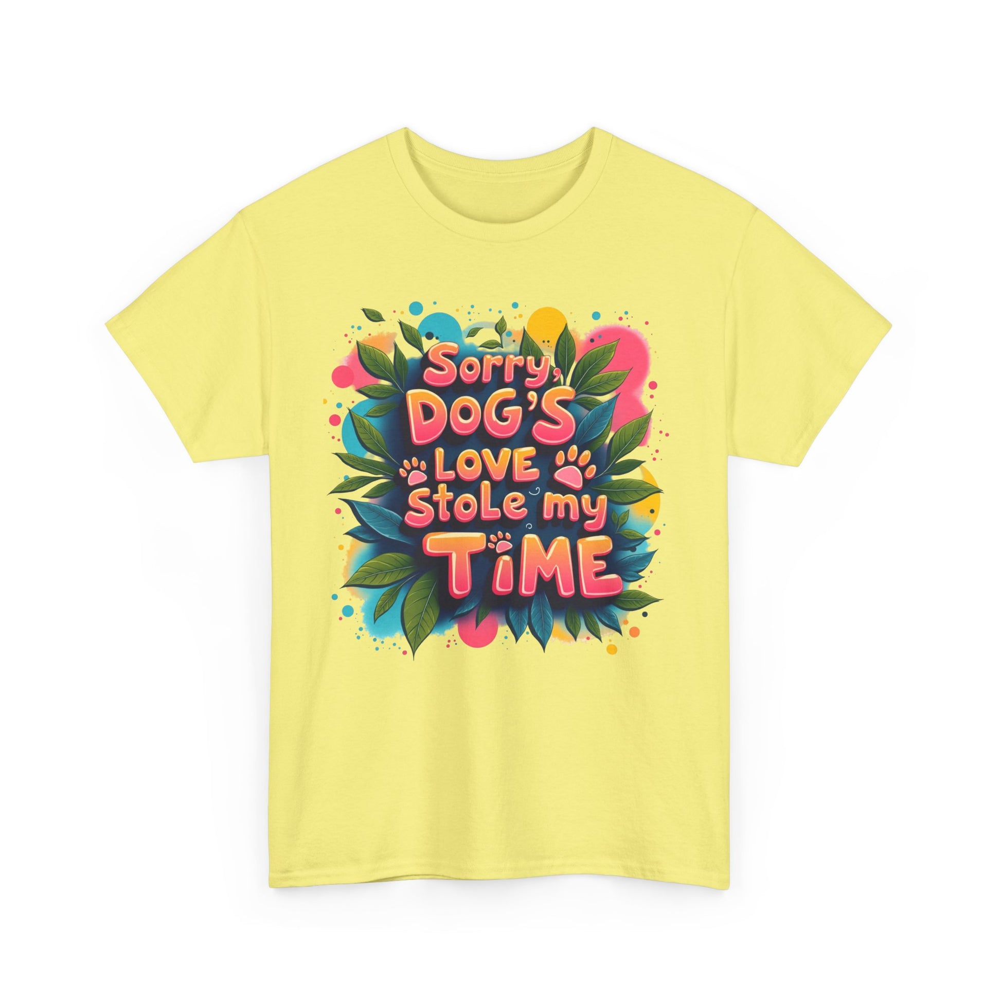 Dog Love Unisex Tee - Sorry Dog's Love Stole My Time