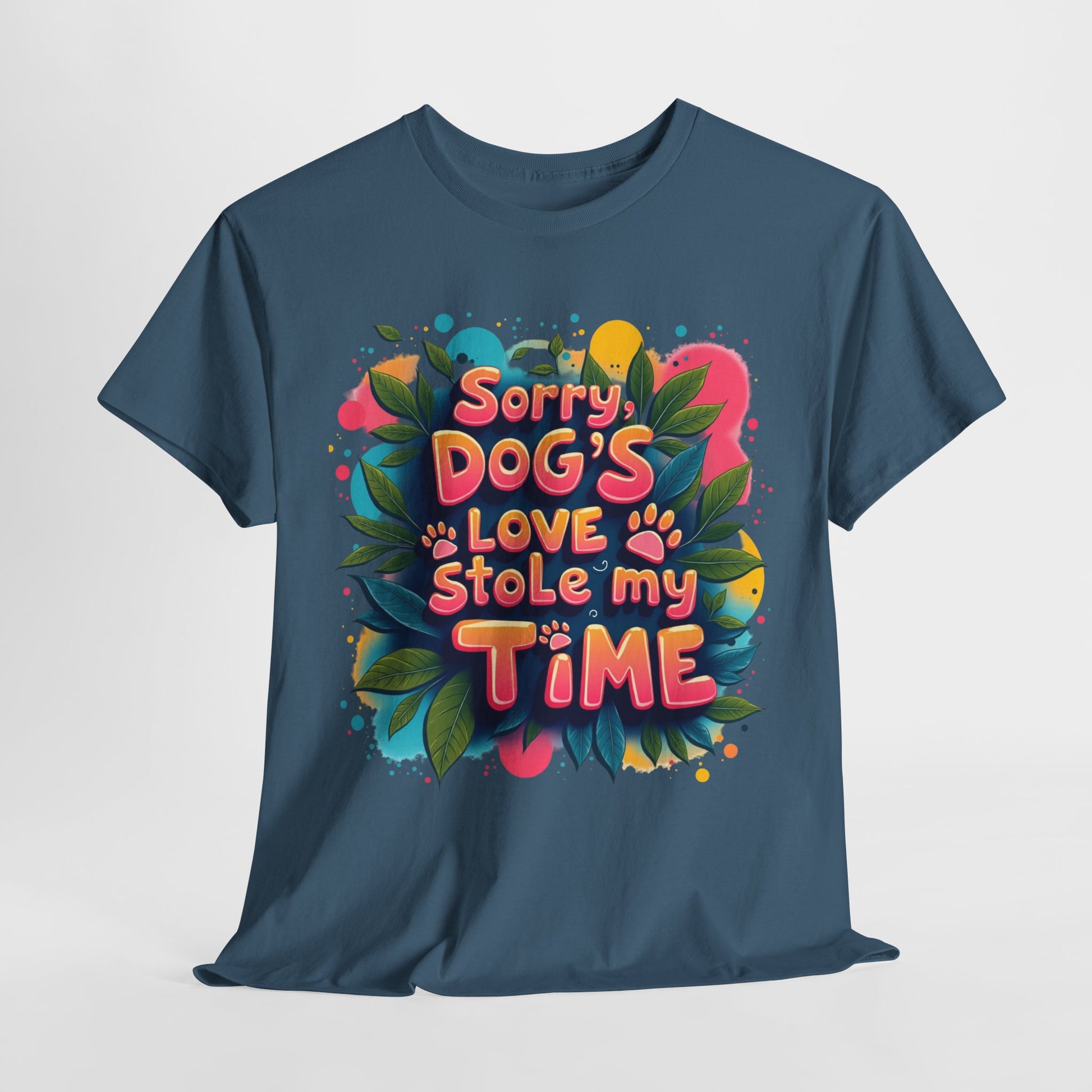 Dog Love Unisex Tee - Sorry Dog's Love Stole My Time