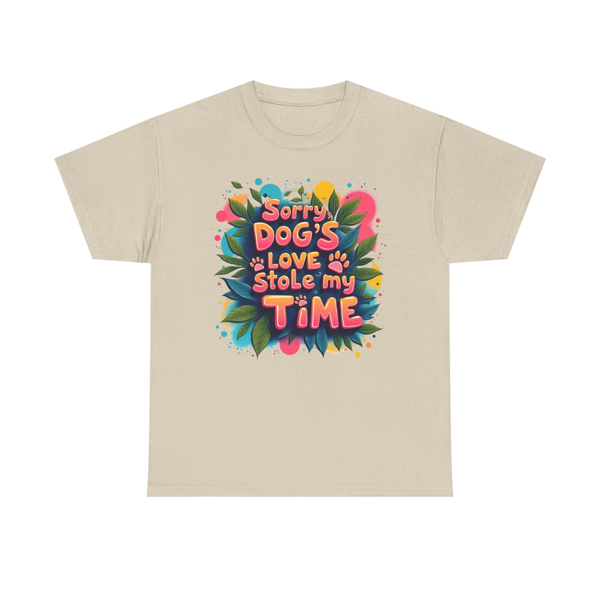 Dog Love Unisex Tee - Sorry Dog's Love Stole My Time