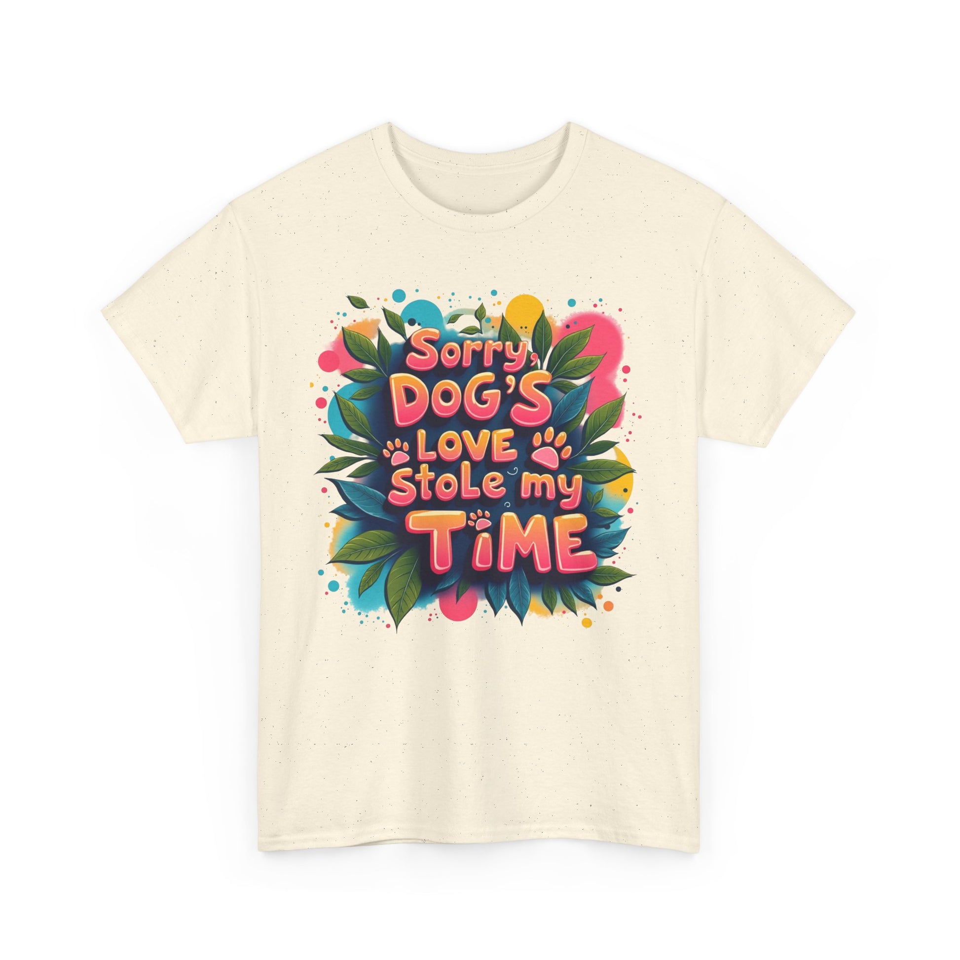 Dog Love Unisex Tee - Sorry Dog's Love Stole My Time
