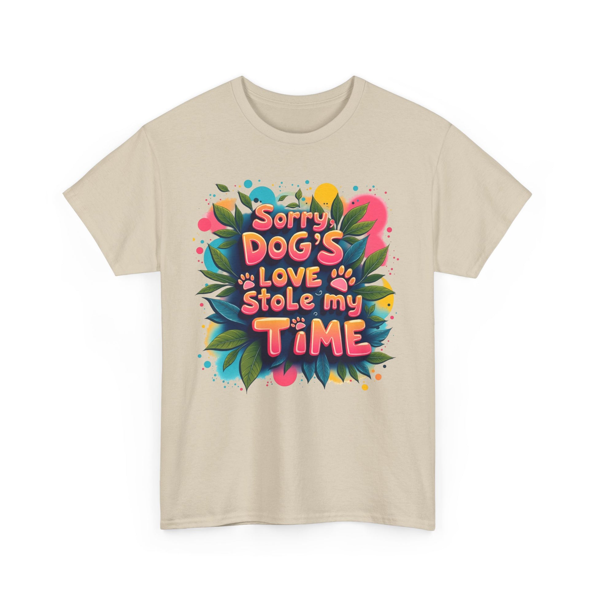 Dog Love Unisex Tee - Sorry Dog's Love Stole My Time