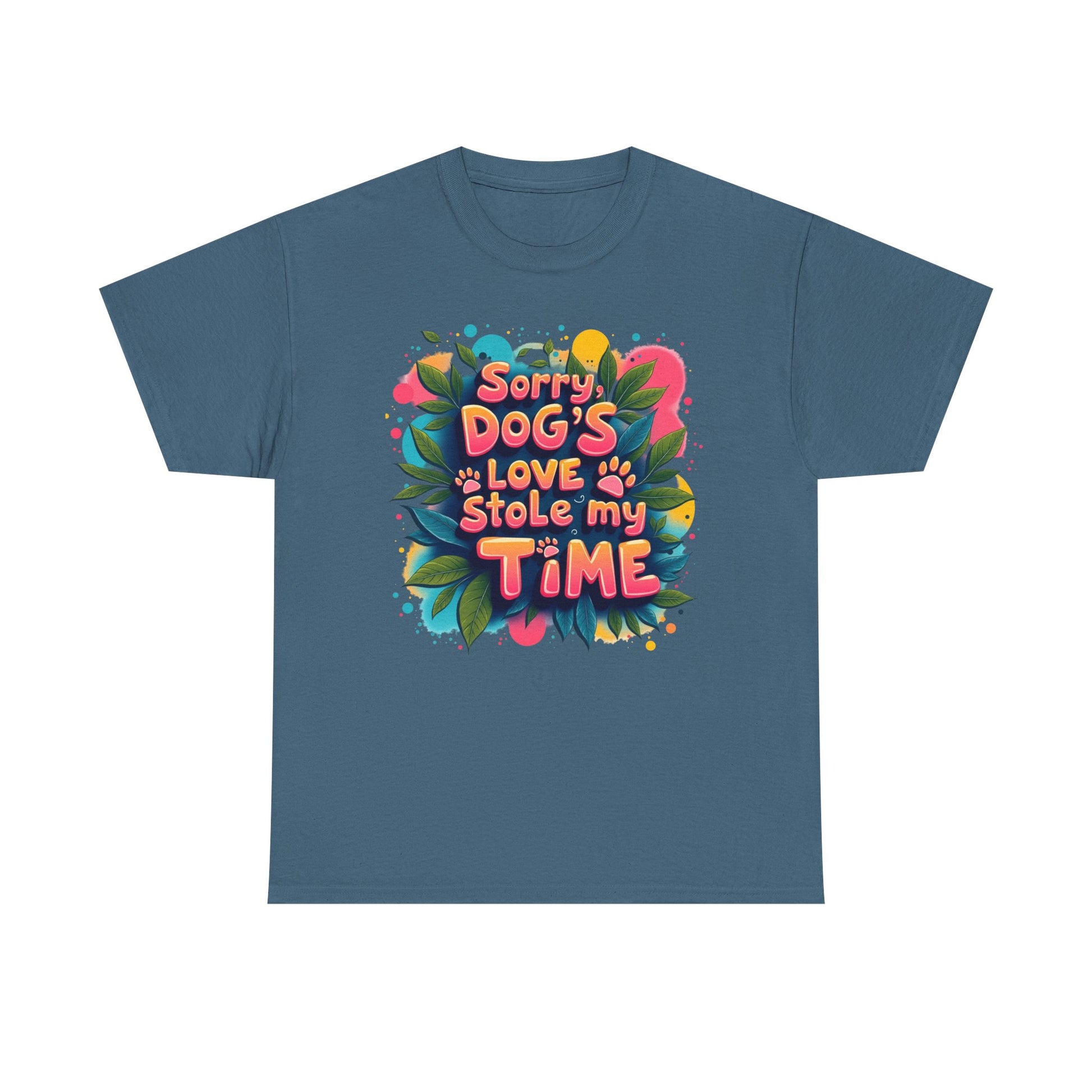 Dog Love Unisex Tee - Sorry Dog's Love Stole My Time