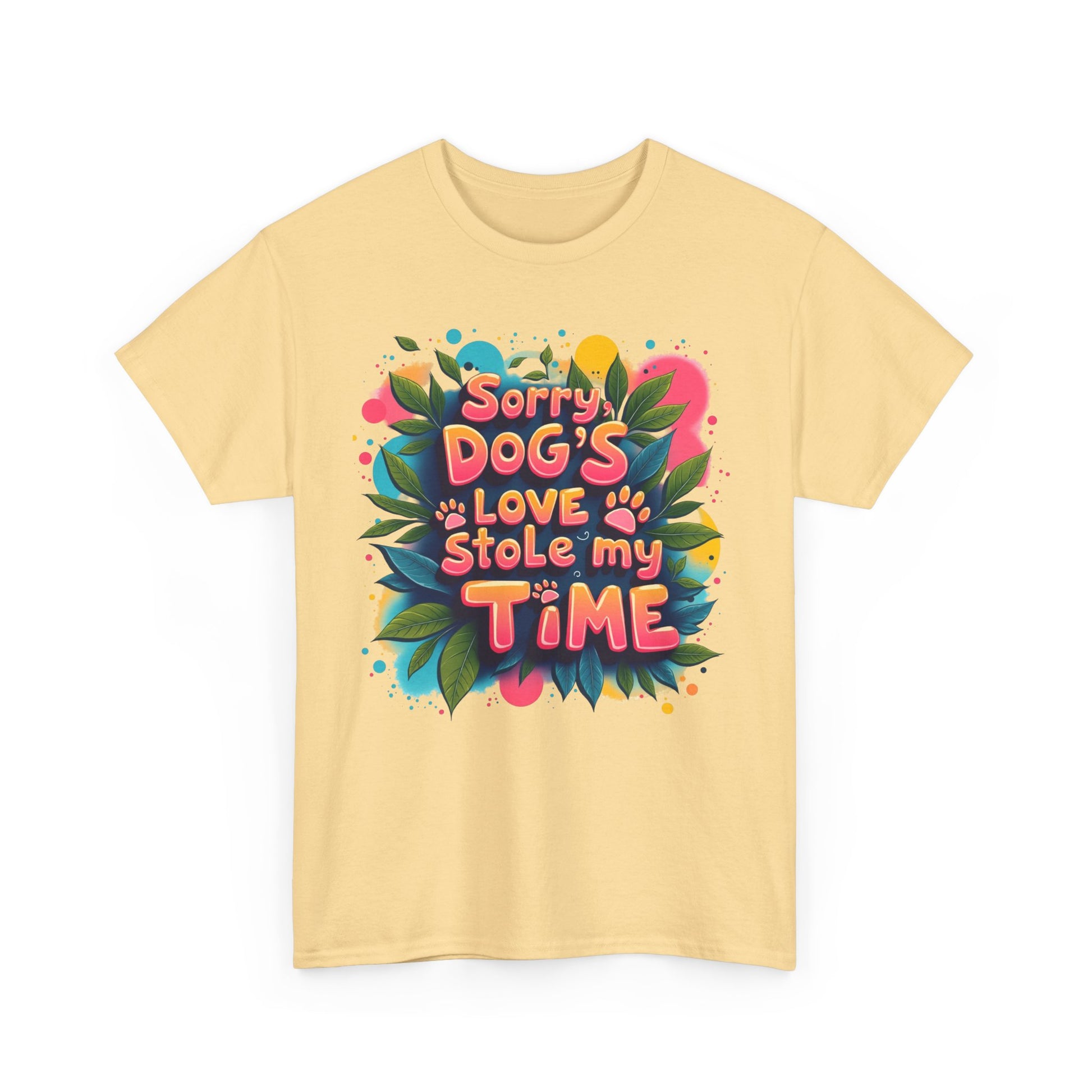 Dog Love Unisex Tee - Sorry Dog's Love Stole My Time