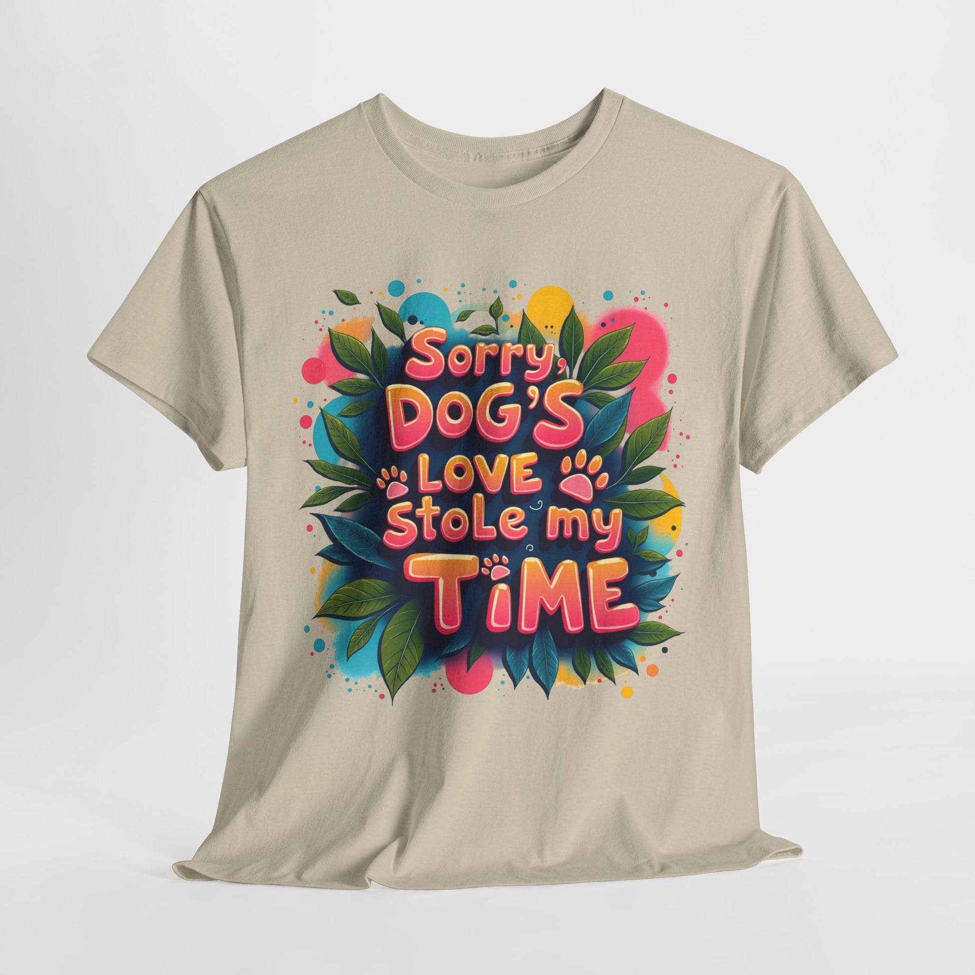 Dog Love Unisex Tee - Sorry Dog's Love Stole My Time