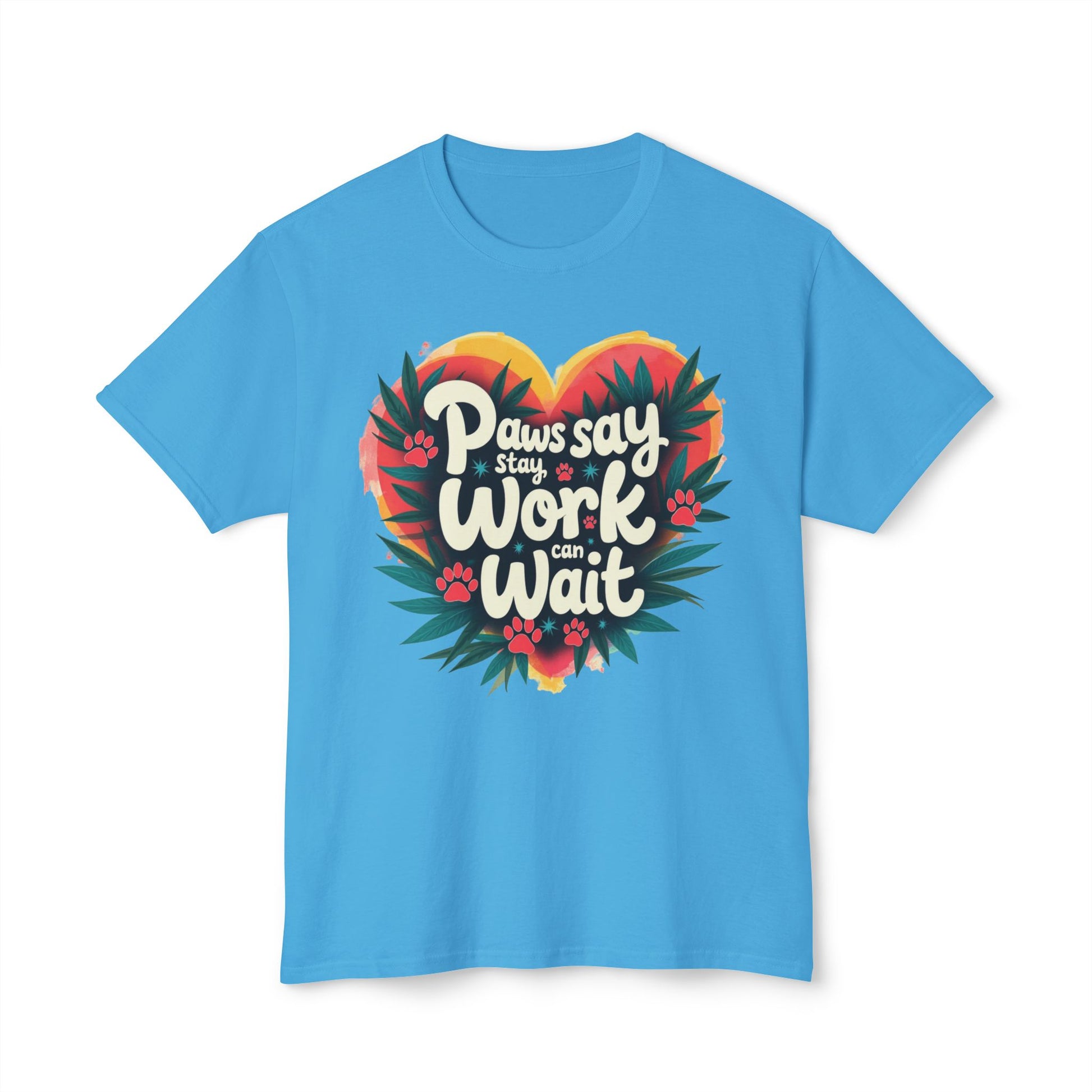 T-Shirt Paws Say Work Can Wait, Paw Color Quote for Pet Lovers