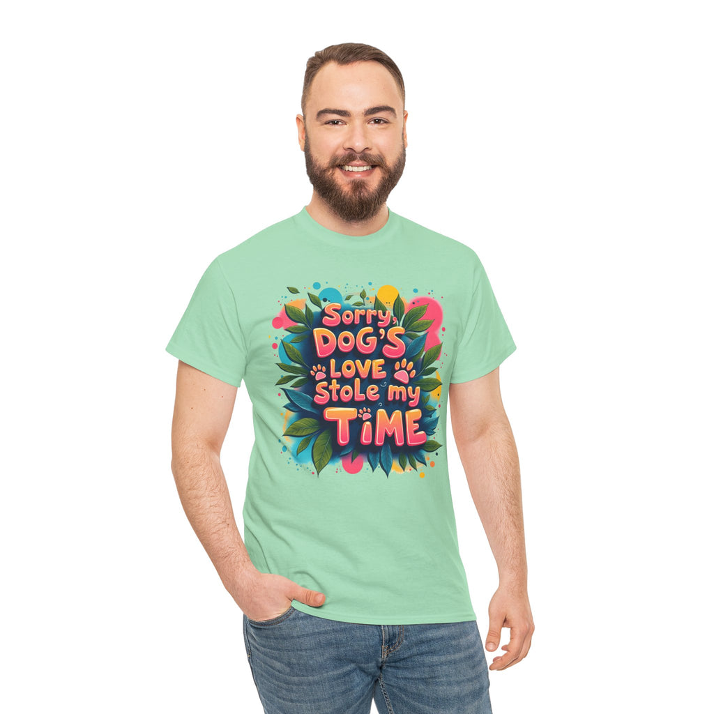 Dog Love Unisex Tee - Sorry Dog's Love Stole My Time