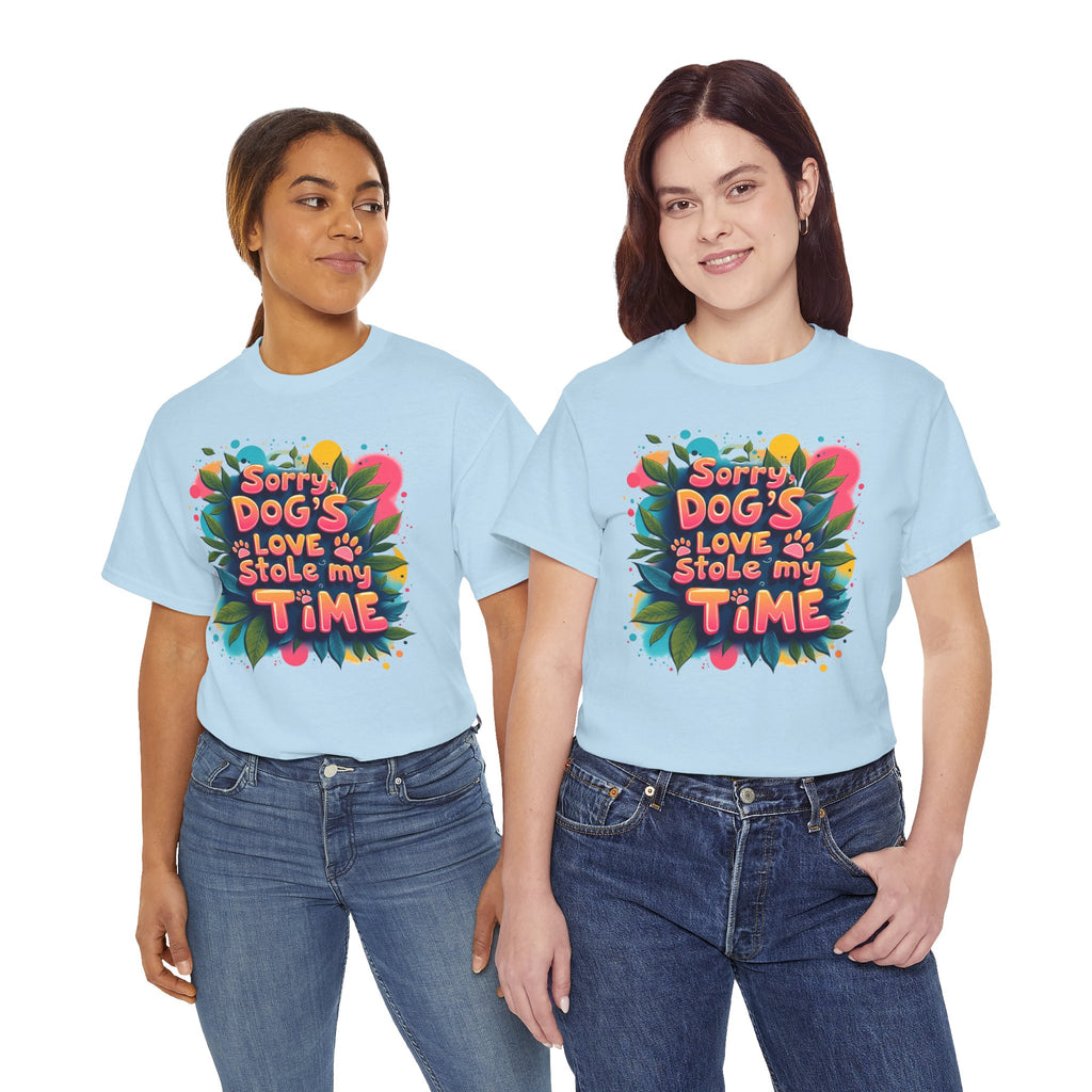Dog Love Unisex Tee - Sorry Dog's Love Stole My Time