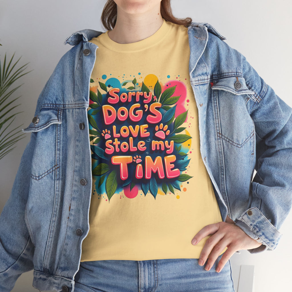 Dog Love Unisex Tee - Sorry Dog's Love Stole My Time