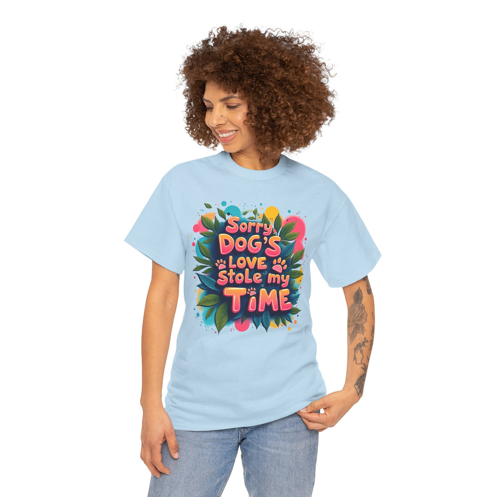 Dog Love Unisex Tee - Sorry Dog's Love Stole My Time