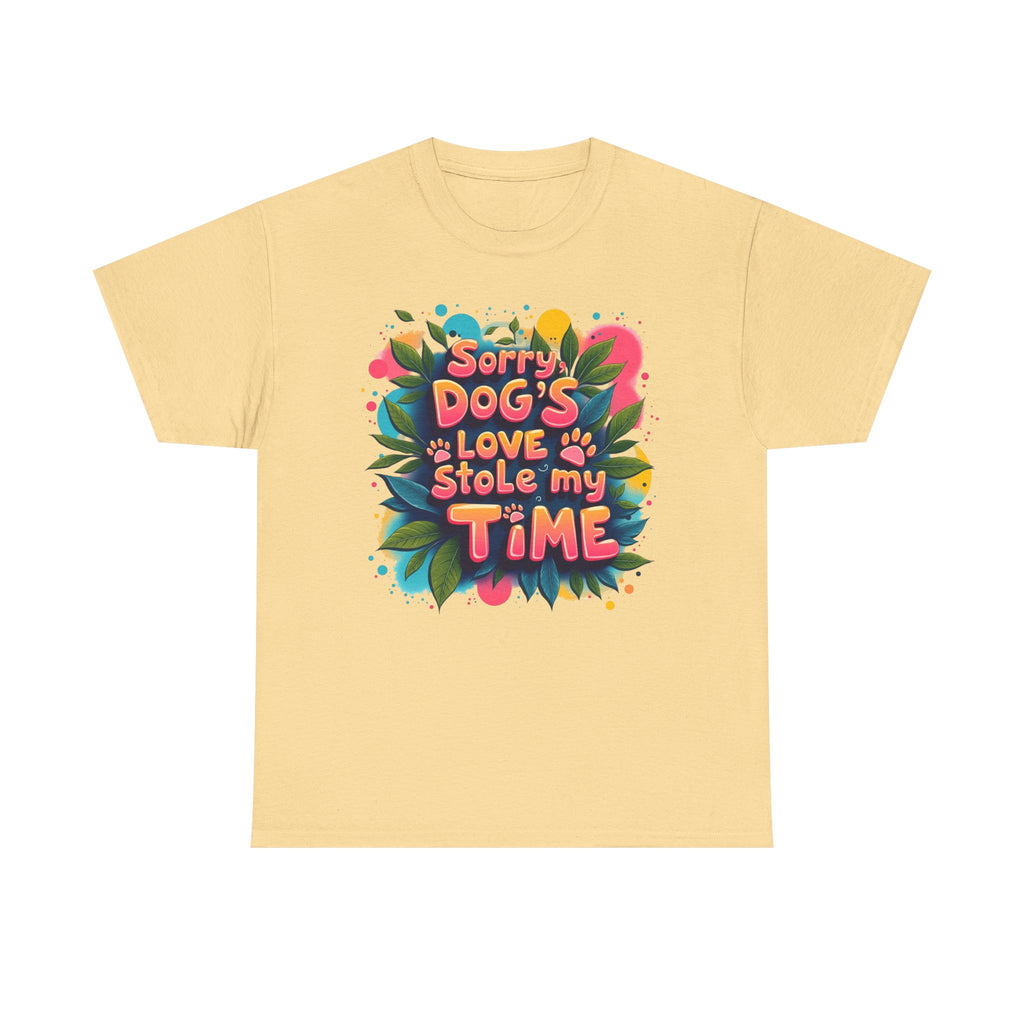 Dog Love Unisex Tee - Sorry Dog's Love Stole My Time