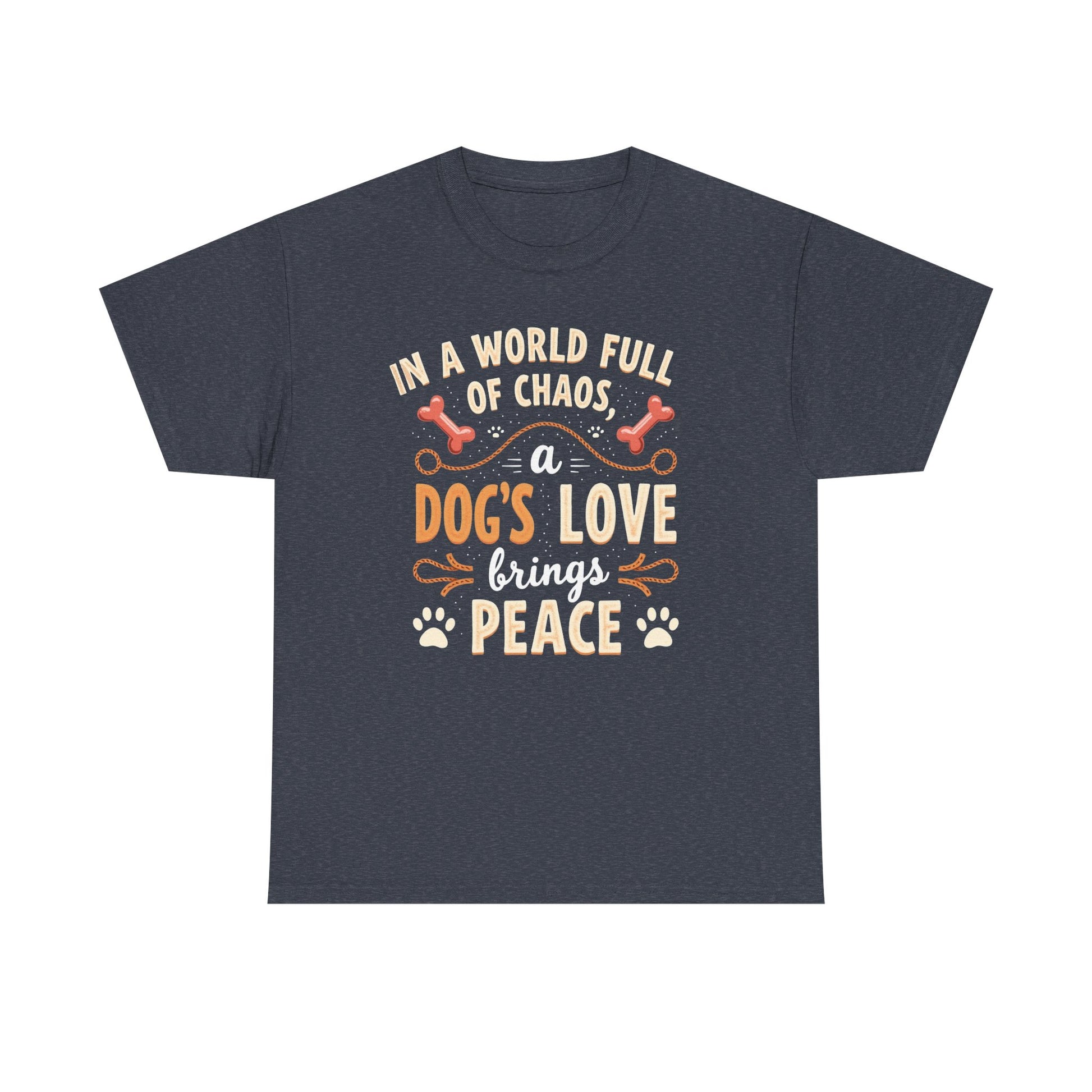 Unisex Tee - Dog's Love Brings Peace to the World
