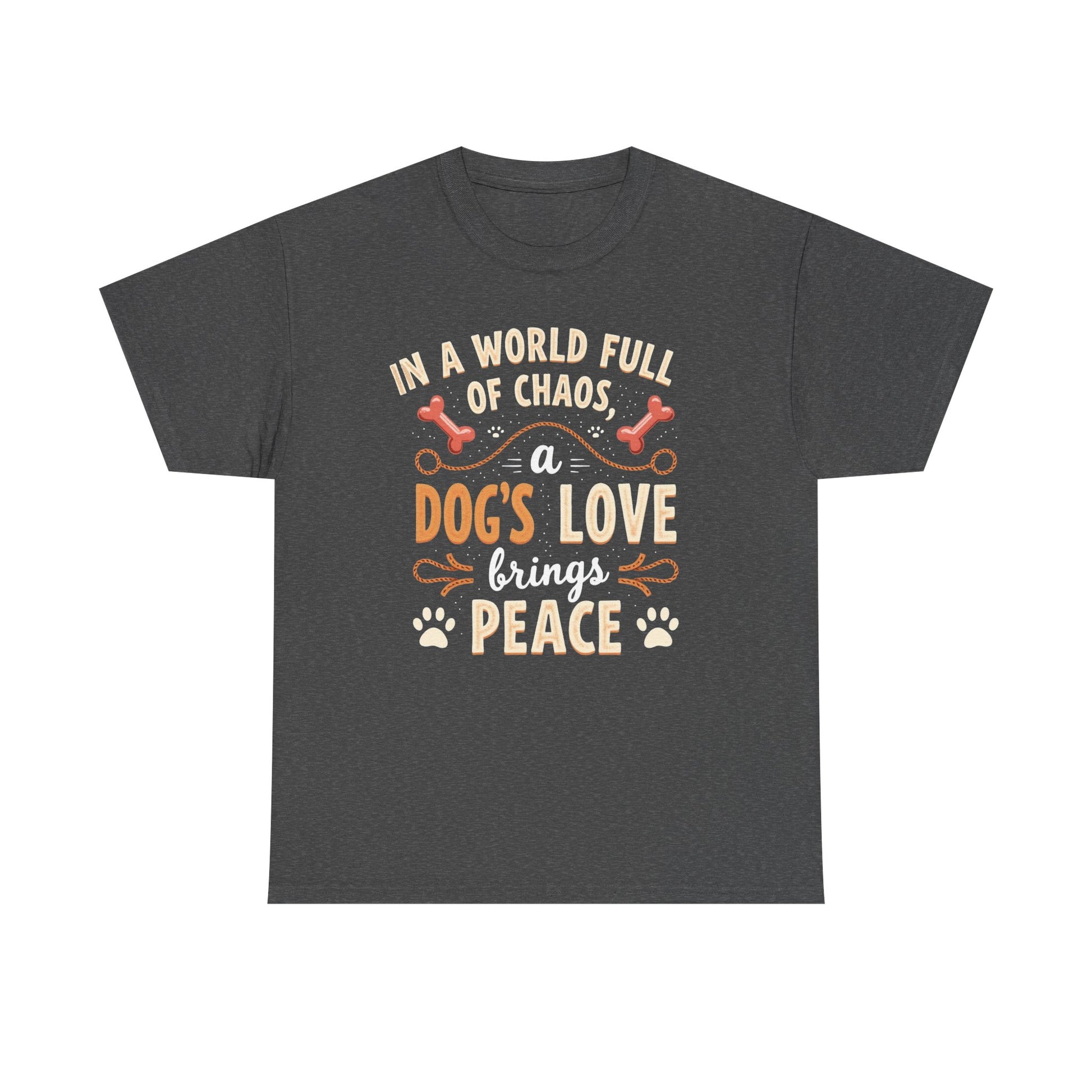 Unisex Tee - Dog's Love Brings Peace to the World