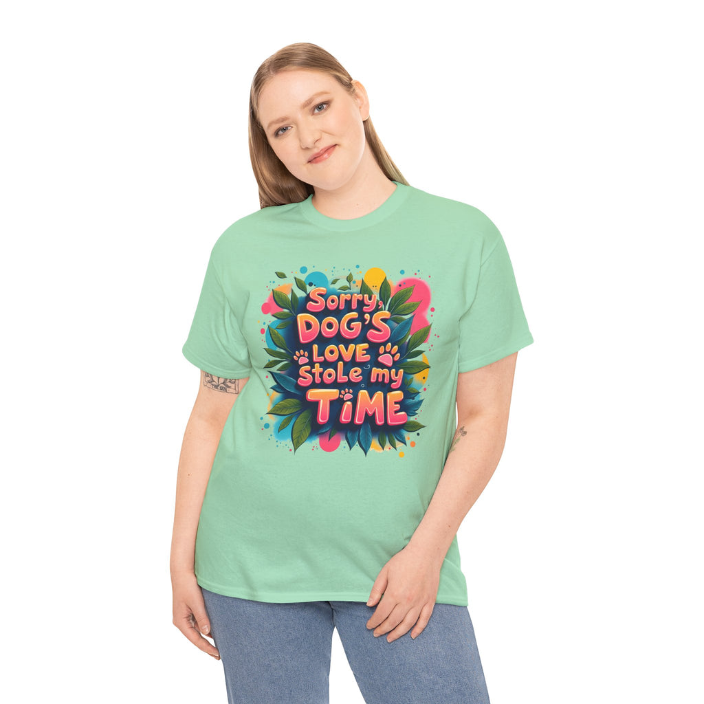 Dog Love Unisex Tee - Sorry Dog's Love Stole My Time
